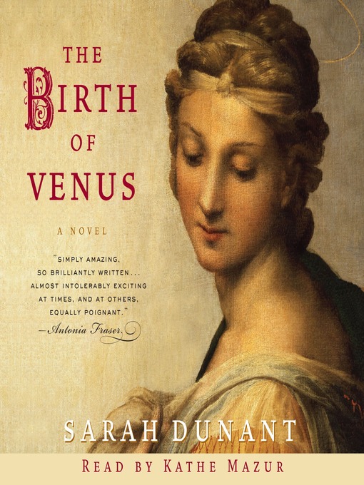 Title details for The Birth of Venus by Sarah Dunant - Available